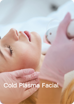 Cold Plasma Facial